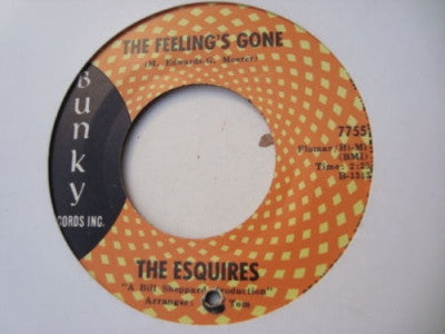 THE ESQUIRES - The Feelings Gone / Why Can't I Stop