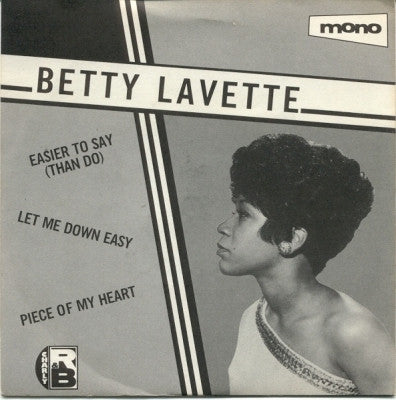 BETTY LAVETTE - Easier To Say (Than Do) / Let Me Down Easy / Piece Of My Heart