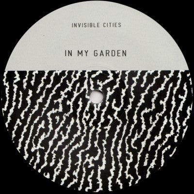 INVISIBLE CITIES - In My Garden