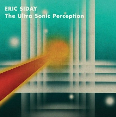 ERIC SIDAY - The Ultra Sonic Perception