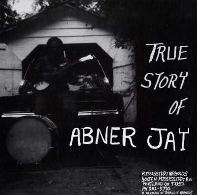 ABNER JAY - True Story Of Abner Jay