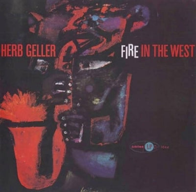 HERB GELLER - Fire In The West