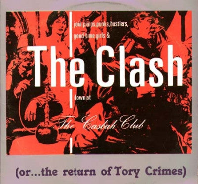 THE CLASH - Down At The Casbah Club (Or...The Return Of Tory Crimes)