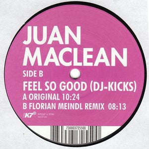 THE JUAN MACLEAN - Feel So Good (DJ-Kicks)