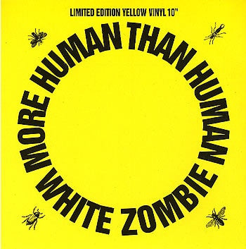 WHITE ZOMBIE - More Human Than Human