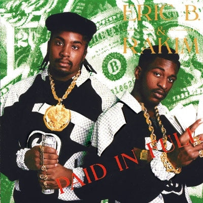 ERIC B. & RAKIM - Paid In Full