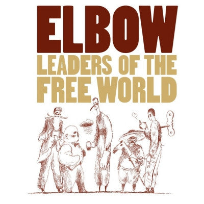 ELBOW - Leaders Of The Free World