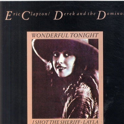 ERIC CLAPTON / DEREK AND THE DOMINOES - Wonderful Tonight /I Shot The Sheriff/ Layla