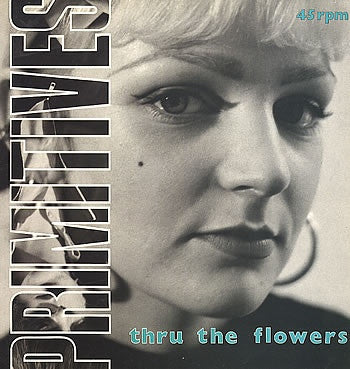 THE PRIMITIVES - Thru The Flowers