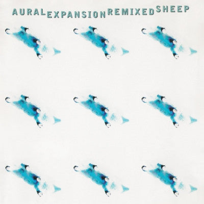 AURAL EXPANSION - Remixed Sheep
