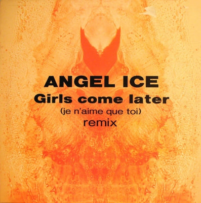 ANGEL ICE - Girls Come Later