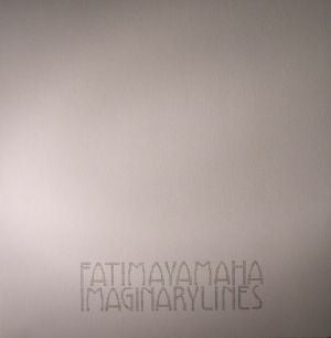 FATIMA YAMAHA - Imaginary Lines
