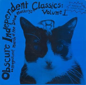 VARIOUS - Obscure Independent Classics: Volume 1 "Magnificent March Of The Dead Monkeys"