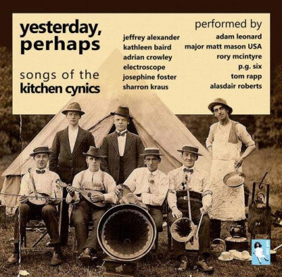VARIOUS - Yesterday, Perhaps - Songs Of The Kitchen Cynics