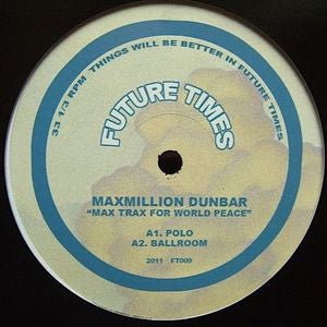 MAXMILLION DUNBAR - Max Trax For World Peace
