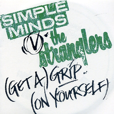 SIMPLE MINDS V THE STRANGLERS - (Get A) Grip On Yourself