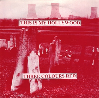 THREE COLOURS RED - This Is My Hollywood