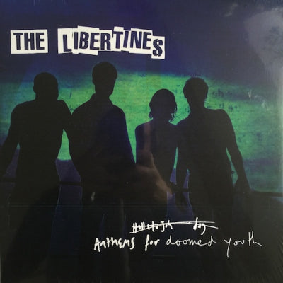 THE LIBERTINES - Anthems For Doomed Youth