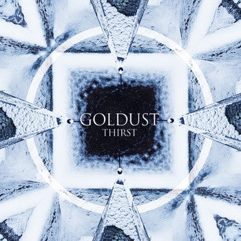 GOLDUST - Thirst