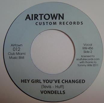 VONDELLS / TOMMY WILLS - Hey Girl You've Changed / Sweet Soul