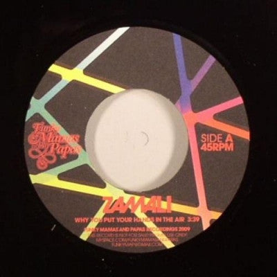 ZAMALI - I Don't Know Why You Put Your Hands In The Air / I Can't Get Next To Your Chains