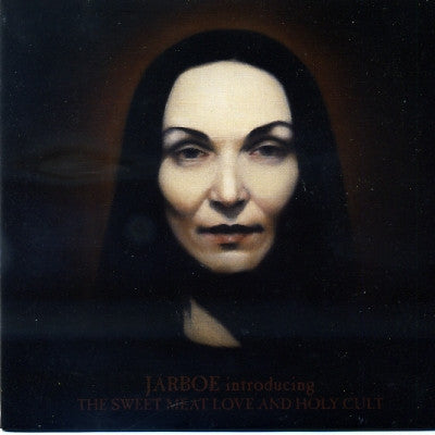 JARBOE - Introducing The Sweet Meat Love And Holy Cult