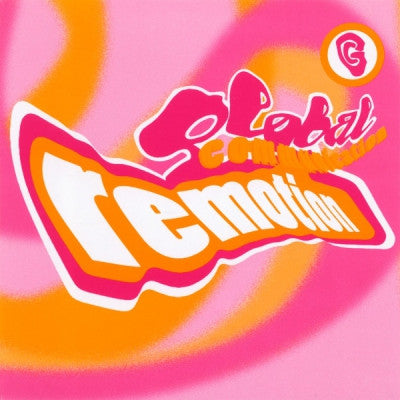 GLOBAL COMMUNICATION - Remotion: The Global Communication Remix Album