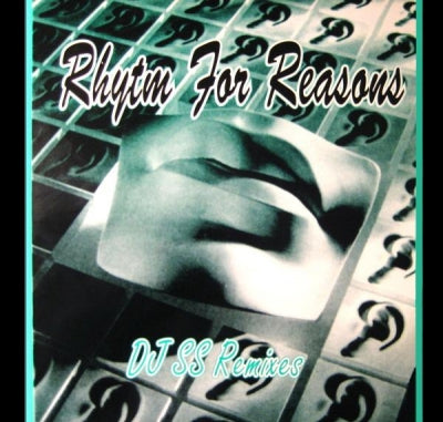 RHYTHM FOR REASONS - DJ SS Remixes