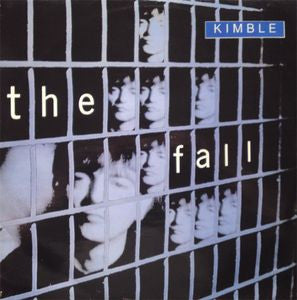 THE FALL - Kimble
