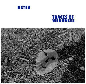 KETEV - Traces Of Weakness