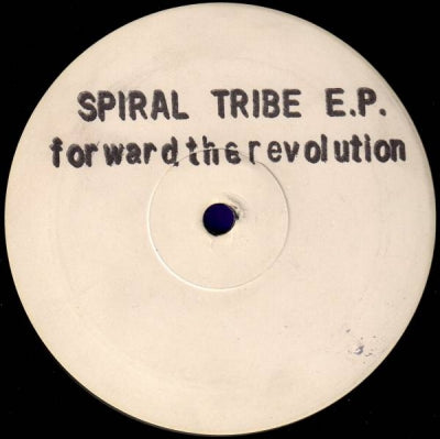 SPIRAL TRIBE - Spiral Tribe EP - Forward The Revolution