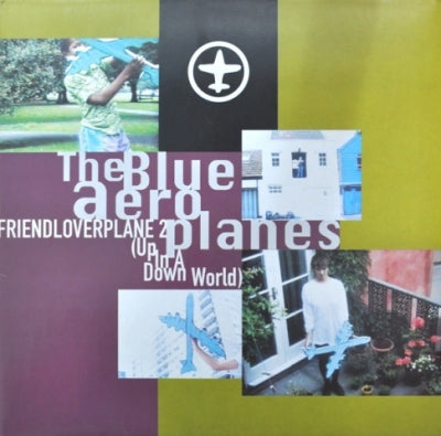 THE BLUE AEROPLANES - Friendloverplane 2 (Up In A Down World)