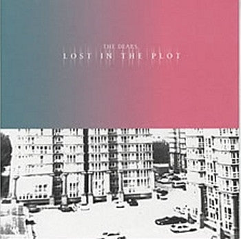 THE DEARS - Lost In The Plot