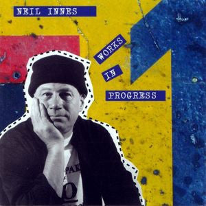 NEIL INNES  - Works In Progress