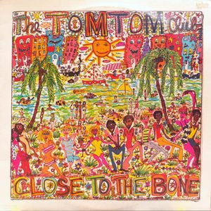 TOM TOM CLUB - Close To The Bone