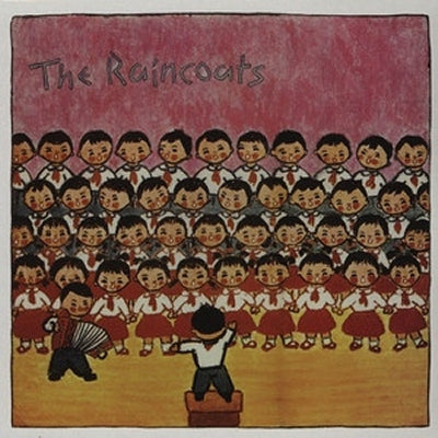 THE RAINCOATS - The Raincoats