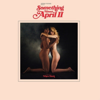 ADRIAN YOUNGE PRESENTS VENICE DAWN - Something About April II