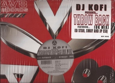 DJ KOFI FEATURING ED STAR, JP ESQ & SWAY - Throwback (U.K. Mix)