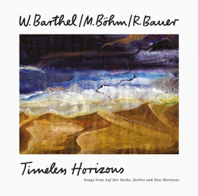 W. BARTHELL / M. BOHN / R. BAUER - Timeless Horizons
