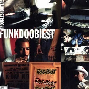 FUNKDOOBIEST - The Troubleshooters