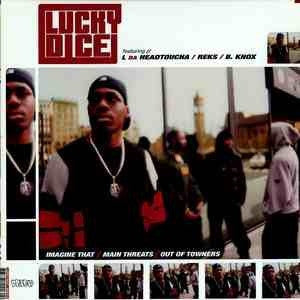 LUCKY DICE - Imagine That / Main Threats / Out Of Towners