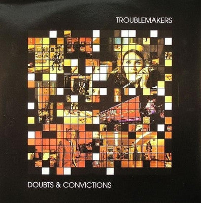TROUBLEMAKERS - Doubts & Convictions