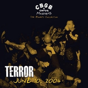 TERROR - Live June 10, 2004 - The Bowery Collection