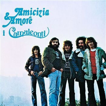 I CAMALEONTI - Amicizia & Amore