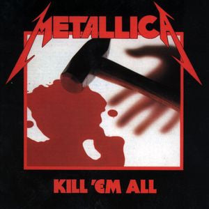 METALLICA - Kill 'Em All
