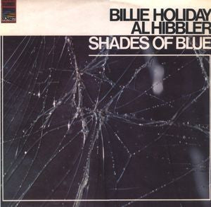 BILLIE HOLIDAY & AL HIBBLER - Shades Of Blue