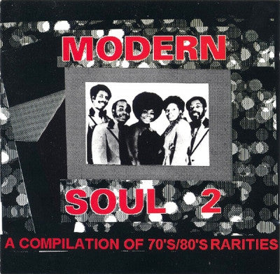 VARIOUS ARTISTS - Modern Soul 2 - A Compilation Of 70's / 80's Rarities