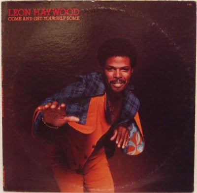 LEON HAYWOOD - Come And Get Yourself Some