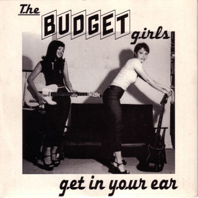 THE BUDGET GIRLS - Get In Your Ear