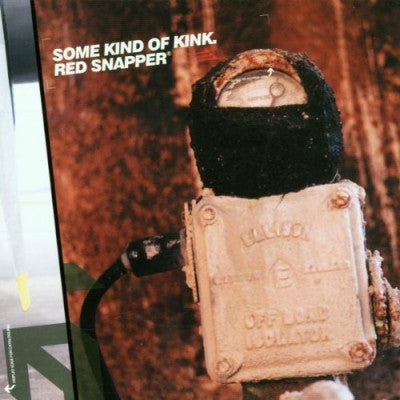 RED SNAPPER - Some Kind Of Kink